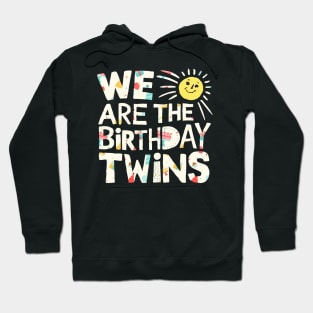 We Are The Birthday Twins Hoodie